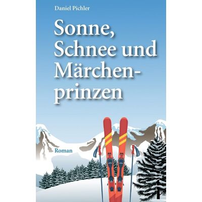 Daniel Pichler - Sonne, Schnee und Märchenprinzen: Winter ’98 – eine romantische Komödie im Schnee - Preis vom 22.09.2026 03:35:57 h Daniel Pichler - Sonne, Schnee und Märchenprinzen: Winter ’98 – eine romantische Komödie im Schnee - Preis vom 22.09.2026 03:35:57 h