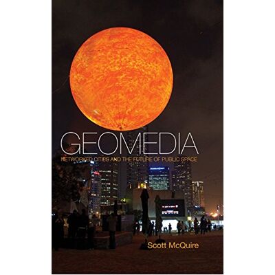 Scott Geomedia: Networked Cities and the Future of Public Space - Preis vom 16.06.2026 05:30:18 h Scott Geomedia: Networked Cities and the Future of Public Space - Preis vom 16.06.2026 05:30:18 h