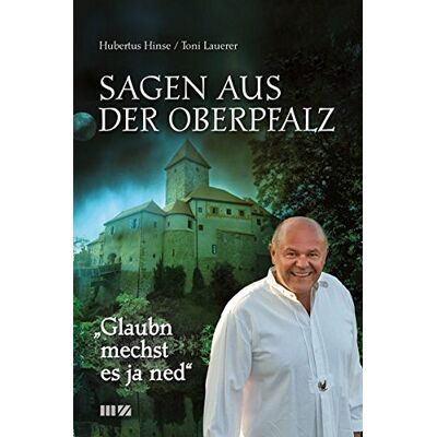 Toni Lauerer - Glaubn mechst es ja ned: Sagen aus der Oberpfalz - Preis vom 22.09.2026 03:35:57 h Toni Lauerer - Glaubn mechst es ja ned: Sagen aus der Oberpfalz - Preis vom 22.09.2026 03:35:57 h