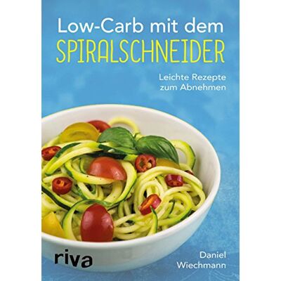 Daniel Wiechmann - Low-Carb mit dem Spiralschneider: Leichte Rezepte zum Abnehmen - Preis vom 24.06.2026 07:42:13 h Daniel Wiechmann - Low-Carb mit dem Spiralschneider: Leichte Rezepte zum Abnehmen - Preis vom 24.06.2026 07:42:13 h