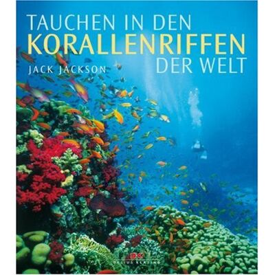 Jackson Tauchen in den Korallenriffen der Welt - Preis vom 07.08.2026 11:47:26 h Jackson Tauchen in den Korallenriffen der Welt - Preis vom 07.08.2026 11:47:26 h