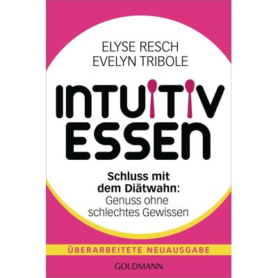 Elyse Resch - Intuitiv essen: Schluss mit dem Diätwahn: Genuss ohne schlechtes Gewissen - Überarbeitete Neuausgabe - Preis vom 22.06.2026 11:45:37 h Elyse Resch - Intuitiv essen: Schluss mit dem Diätwahn: Genuss ohne schlechtes Gewissen - Überarbeitete Neuausgabe - Preis vom 22.06.2026 11:45:37 h