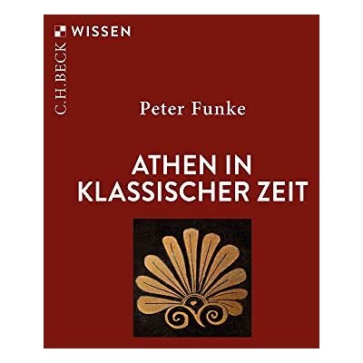 Peter Funke - Athen in klassischer Zeit - Preis vom 22.09.2026 03:35:57 h Peter Funke - Athen in klassischer Zeit - Preis vom 22.09.2026 03:35:57 h
