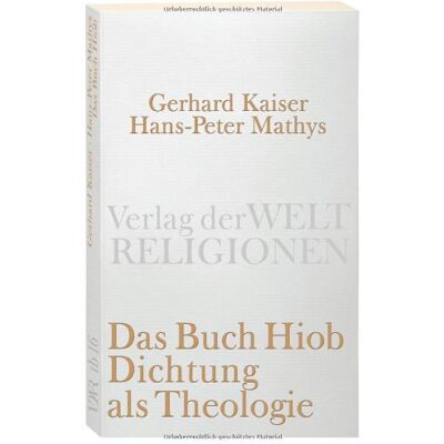 Kaiser Das Buch Hiob. Dichtung als Theologie (Verlag der Weltreligionen Taschenbuch) - Preis vom 24.06.2026 07:42:13 h Kaiser Das Buch Hiob. Dichtung als Theologie (Verlag der Weltreligionen Taschenbuch) - Preis vom 24.06.2026 07:42:13 h