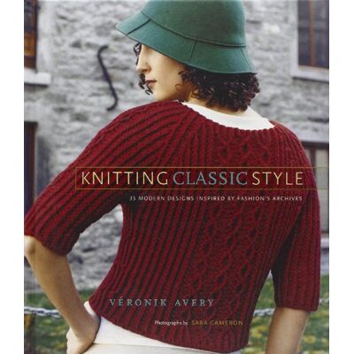 Veronik Avery - Knitting Classic Style: 35 Modern Designs Inspired by Fashion's Archives - Preis vom 22.09.2026 03:35:57 h Veronik Avery - Knitting Classic Style: 35 Modern Designs Inspired by Fashion's Archives - Preis vom 22.09.2026 03:35:57 h