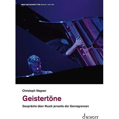 Christoph Wagner - Geistertöne: Gespräche über Musik jenseits der Genregrenzen (edition neue zeitschrift für musik) - Preis vom 24.06.2026 19:44:00 h Christoph Wagner - Geistertöne: Gespräche über Musik jenseits der Genregrenzen (edition neue zeitschrift für musik) - Preis vom 24.06.2026 19:44:00 h