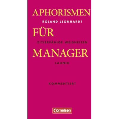 Roland Wirtschaftsgeschenkbuch: Aphorismen für Manager - Zitierfähige Weisheiten launig kommentiert - Preis vom 17.06.2026 05:34:31 h Roland Wirtschaftsgeschenkbuch: Aphorismen für Manager - Zitierfähige Weisheiten launig kommentiert - Preis vom 17.06.2026 05:34:31 h