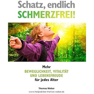Weber Schatz, endlich schmerzfrei: Mehr Beweglichkeit, Vitalität und Lebensfreude für jedes Alter - Preis vom 07.08.2026 11:47:26 h Weber Schatz, endlich schmerzfrei: Mehr Beweglichkeit, Vitalität und Lebensfreude für jedes Alter - Preis vom 07.08.2026 11:47:26 h