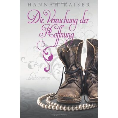 Hannah Kaiser - Die Versuchung der Hoffnung: Liebesroman - Preis vom 22.09.2026 03:35:57 h Hannah Kaiser - Die Versuchung der Hoffnung: Liebesroman - Preis vom 22.09.2026 03:35:57 h
