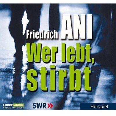 Friedrich Ani - Wer lebt, stirbt: SWR-Hörspiel. - Preis vom 17.06.2026 05:34:31 h Friedrich Ani - Wer lebt, stirbt: SWR-Hörspiel. - Preis vom 17.06.2026 05:34:31 h