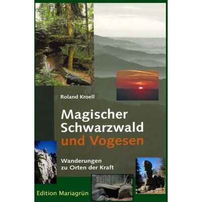 Roland Magischer Schwarzwald und Vogesen: Wanderungen zu Orten der Kraft - Preis vom 17.06.2026 05:34:31 h Roland Magischer Schwarzwald und Vogesen: Wanderungen zu Orten der Kraft - Preis vom 17.06.2026 05:34:31 h