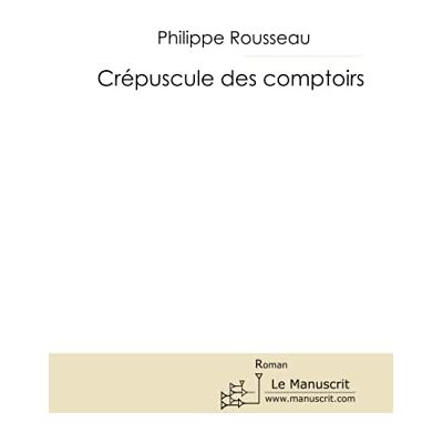 Philippe Rousseau - CREPUSCULE DES COMPTOIRS - Preis vom 17.06.2026 05:34:31 h Philippe Rousseau - CREPUSCULE DES COMPTOIRS - Preis vom 17.06.2026 05:34:31 h
