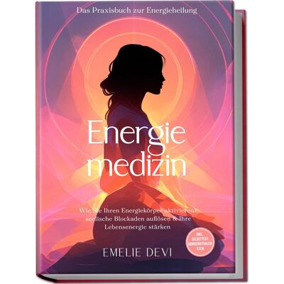 Emelie Devi - Energiemedizin - Das Praxisbuch zur Energieheilung: Wie Sie Ihren Energiekörper aktivieren, seelische Blockaden auflösen & Ihre Lebensenergie stärken - inkl. Selbsttest, Morgenritualen u.v.m. - Preis vom 22.09.2026 03:35:57 h Emelie Devi - Energiemedizin - Das Praxisbuch zur Energieheilung: Wie Sie Ihren Energiekörper aktivieren, seelische Blockaden auflösen & Ihre Lebensenergie stärken - inkl. Selbsttest, Morgenritualen u.v.m. - Preis vom 22.09.2026 03:35:57 h