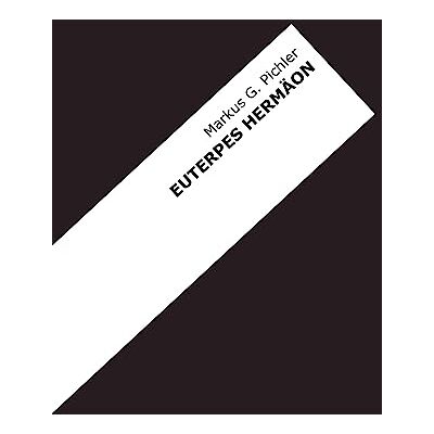 Pichler, Markus G. - Euterpes Hermäon: Erweiterte Ausgabe - Preis vom 22.09.2026 03:35:57 h Pichler, Markus G. - Euterpes Hermäon: Erweiterte Ausgabe - Preis vom 22.09.2026 03:35:57 h