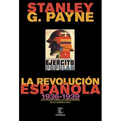 Payne, Stanley G. - La revolución española (1936-1939): Un estudio sobre la singularidad de la Guerra Civil (F. COLECCION) - Preis vom 22.09.2026 03:35:57 h Payne, Stanley G. - La revolución española (1936-1939): Un estudio sobre la singularidad de la Guerra Civil (F. COLECCION) - Preis vom 22.09.2026 03:35:57 h