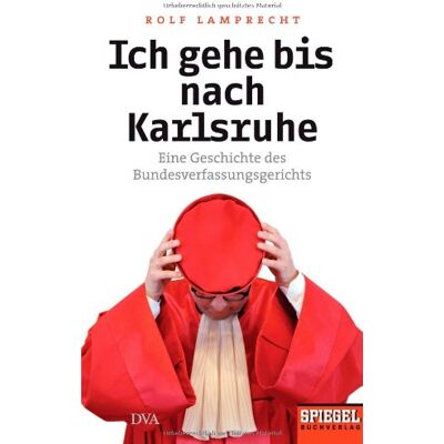 Rolf Lamprecht - Ich gehe bis nach Karlsruhe: Eine Geschichte des Bundesverfassungsgerichts - Ein SPIEGEL-Buch - Preis vom 23.06.2026 11:45:09 h Rolf Lamprecht - Ich gehe bis nach Karlsruhe: Eine Geschichte des Bundesverfassungsgerichts - Ein SPIEGEL-Buch - Preis vom 23.06.2026 11:45:09 h