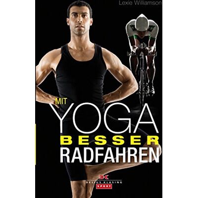 Williamson Mit Yoga besser Radfahren - Preis vom 07.08.2026 11:47:26 h Williamson Mit Yoga besser Radfahren - Preis vom 07.08.2026 11:47:26 h