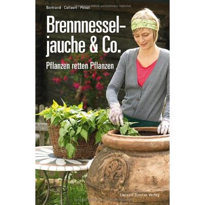 Bernard Bertrand - Brennnesseljauche & Co.: Pflanzen retten Pflanzen - Preis vom 17.06.2026 05:34:31 h Bernard Bertrand - Brennnesseljauche & Co.: Pflanzen retten Pflanzen - Preis vom 17.06.2026 05:34:31 h