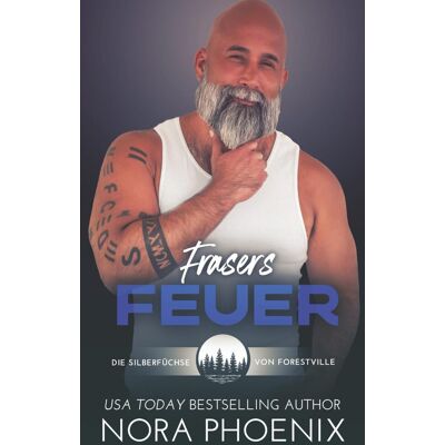 Nora Phoenix - Frasers Feuer (Die Silberfüchse von Forestville, Band 6) - Preis vom 22.09.2026 03:35:57 h Nora Phoenix - Frasers Feuer (Die Silberfüchse von Forestville, Band 6) - Preis vom 22.09.2026 03:35:57 h