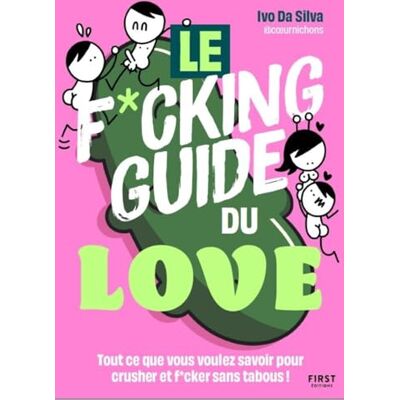 Silva Le f*ucking guide du love : tout ce que vous voulez savoir pour crusher et f*cker sans tabous ! - Preis vom 23.06.2026 11:45:09 h Silva Le f*ucking guide du love : tout ce que vous voulez savoir pour crusher et f*cker sans tabous ! - Preis vom 23.06.2026 11:45:09 h