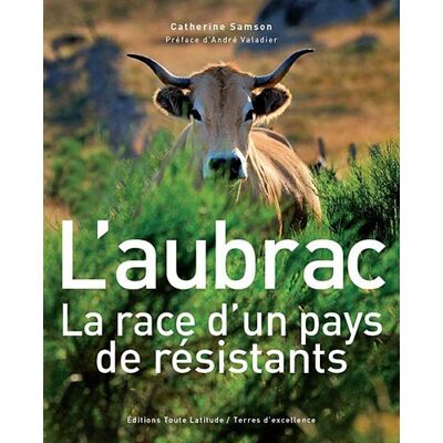 Catherine Samson - L'aubrac : la race d'un pays de résistants - Preis vom 22.09.2026 03:35:57 h Catherine Samson - L'aubrac : la race d'un pays de résistants - Preis vom 22.09.2026 03:35:57 h