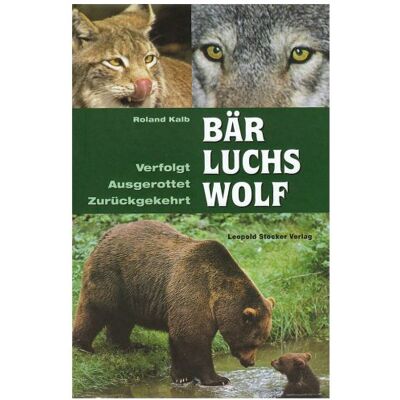 Roland Bär, Luchs, Wolf: Verfolgt - Ausgerottet - Zurückgekehrt - Preis vom 21.06.2026 05:42:24 h Roland Bär, Luchs, Wolf: Verfolgt - Ausgerottet - Zurückgekehrt - Preis vom 21.06.2026 05:42:24 h