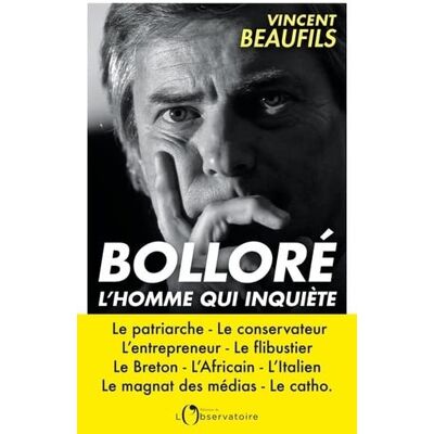 Vincent Bolloré, l'homme qui inquiète - Preis vom 22.06.2026 23:23:57 h Vincent Bolloré, l'homme qui inquiète - Preis vom 22.06.2026 23:23:57 h