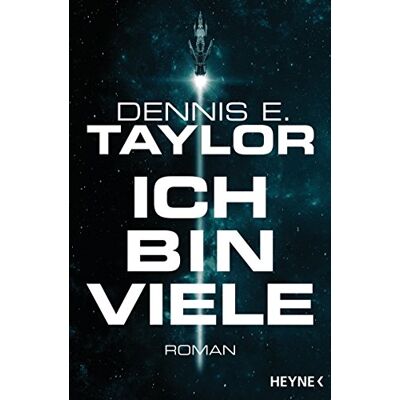 Taylor Ich bin viele: Roman (Bobiverse, Band 1) - Preis vom 24.06.2026 07:42:13 h Taylor Ich bin viele: Roman (Bobiverse, Band 1) - Preis vom 24.06.2026 07:42:13 h