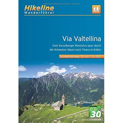 Esterbauer Verlag - Wanderführer Via Valtellina: Vom Vorarlberger Montafon quer durch die Schweizer Alpen nach Tirano in Italien , 1:35.000, 152 km, GPS-Tracks Download, ... Live-Update (Hikeline /Wanderführer) - Preis vom 18.06.2026 05:44:55 h Esterbauer Verlag - Wanderführer Via Valtellina: Vom Vorarlberger Montafon quer durch die Schweizer Alpen nach Tirano in Italien , 1:35.000, 152 km, GPS-Tracks Download, ... Live-Update (Hikeline /Wanderführer) - Preis vom 18.06.2026 05:44:55 h