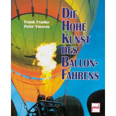 Franke Die Hohe Kunst des Ballonfahrens - Preis vom 24.06.2026 07:42:13 h Franke Die Hohe Kunst des Ballonfahrens - Preis vom 24.06.2026 07:42:13 h