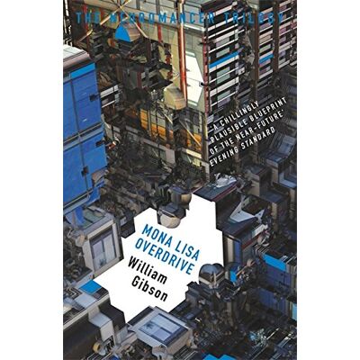 William Gibson - Mona Lisa Overdrive (The Neuromancer Trilogy) - Preis vom 22.09.2026 03:35:57 h William Gibson - Mona Lisa Overdrive (The Neuromancer Trilogy) - Preis vom 22.09.2026 03:35:57 h