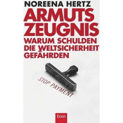 Noreena Hertz - Armutszeugnis: Warum Schulden die Weltsicherheit gefährden - Preis vom 22.09.2026 03:35:57 h Noreena Hertz - Armutszeugnis: Warum Schulden die Weltsicherheit gefährden - Preis vom 22.09.2026 03:35:57 h