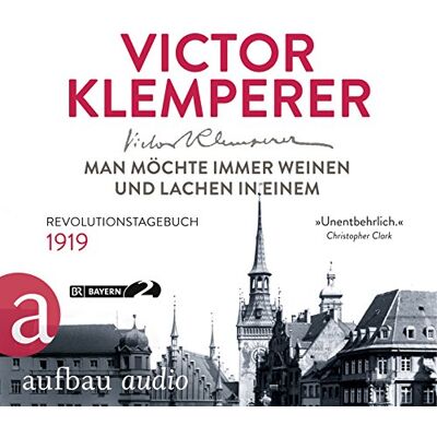 Victor Klemperer - Man möchte immer weinen und lachen in einem: Revolutionstagebuch 1919 Gelesen von Burghart Klaußner - Preis vom 24.06.2026 07:42:13 h Victor Klemperer - Man möchte immer weinen und lachen in einem: Revolutionstagebuch 1919 Gelesen von Burghart Klaußner - Preis vom 24.06.2026 07:42:13 h