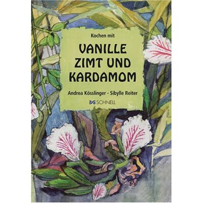 Andrea Kösslinger - Kochen mit Vanille, Zimt und Kardamom. Ein Streifzug durch die internationale und die heimische Küche - Preis vom 22.06.2026 11:45:37 h Andrea Kösslinger - Kochen mit Vanille, Zimt und Kardamom. Ein Streifzug durch die internationale und die heimische Küche - Preis vom 22.06.2026 11:45:37 h