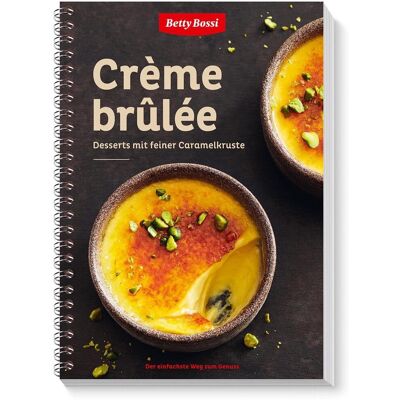 Betty Bossi - Crème brûlée, Das Dessertbuch 30 Rezepte köstliche Variationen Dessertkreationen 104 Seiten Spiralbindung Saisonal Passende Rezeptideen - Preis vom 22.06.2026 23:23:57 h Betty Bossi - Crème brûlée, Das Dessertbuch 30 Rezepte köstliche Variationen Dessertkreationen 104 Seiten Spiralbindung Saisonal Passende Rezeptideen - Preis vom 22.06.2026 23:23:57 h