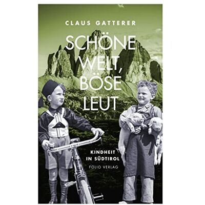 Claus Gatterer - Schöne Welt, böse Leut: Kindheit in Südtirol (Transfer Bibliothek) - Preis vom 23.06.2026 11:45:09 h Claus Gatterer - Schöne Welt, böse Leut: Kindheit in Südtirol (Transfer Bibliothek) - Preis vom 23.06.2026 11:45:09 h