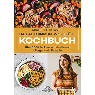 Hoover Das Autoimmun-Wohlfühl-Kochbuch: Über 100 leckere, nahrhafte und allergenfreie Rezepte - Preis vom 07.08.2026 11:47:26 h Hoover Das Autoimmun-Wohlfühl-Kochbuch: Über 100 leckere, nahrhafte und allergenfreie Rezepte - Preis vom 07.08.2026 11:47:26 h