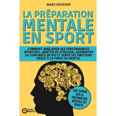 Marc La préparation mentale en sport: Comment améliorer ses performances sportives, arrêter de stresser, augmenter sa confiance en soi et gérer ses ... la force du mental (Le mental dans le sport) - Preis vom 25.06.2026 23:23:36 h Marc La préparation mentale en sport: Comment améliorer ses performances sportives, arrêter de stresser, augmenter sa confiance en soi et gérer ses ... la force du mental (Le mental dans le sport) - Preis vom 25.06.2026 23:23:36 h