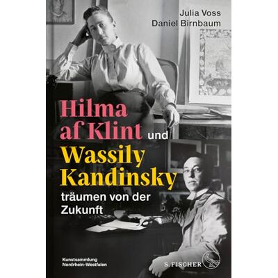 Julia Voss - Hilma af Klint und Wassily Kandinsky träumen von der Zukunft - Preis vom 22.09.2026 03:35:57 h Julia Voss - Hilma af Klint und Wassily Kandinsky träumen von der Zukunft - Preis vom 22.09.2026 03:35:57 h