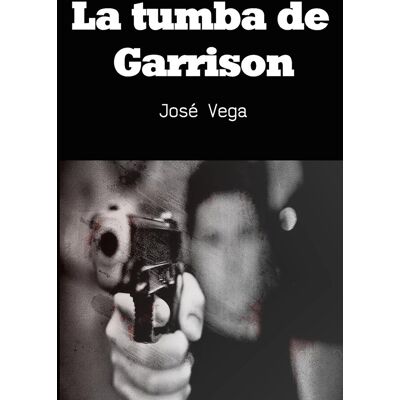 Jose Vega - La tumba de Garrison - Preis vom 22.09.2026 03:35:57 h Jose Vega - La tumba de Garrison - Preis vom 22.09.2026 03:35:57 h
