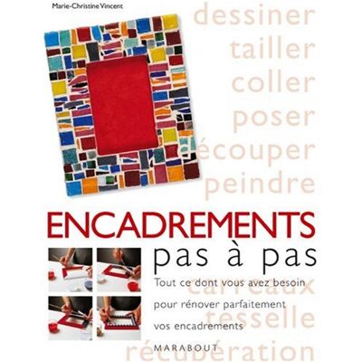 Vincent Encadrement pas à pas : tout ce dont vous avez besoin pour maîtriser les techniques de base de l'encadrement - Preis vom 23.06.2026 11:45:09 h Vincent Encadrement pas à pas : tout ce dont vous avez besoin pour maîtriser les techniques de base de l'encadrement - Preis vom 23.06.2026 11:45:09 h