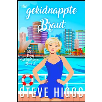 Steve Higgs - Die gekidnappte Braut: Ein Patricia Fisher-Wohlfühlkrimi Buch 2 (Die Wohlfühl-Krimis von Patricia Fisher, Band 2) - Preis vom 17.06.2026 05:34:31 h Steve Higgs - Die gekidnappte Braut: Ein Patricia Fisher-Wohlfühlkrimi Buch 2 (Die Wohlfühl-Krimis von Patricia Fisher, Band 2) - Preis vom 17.06.2026 05:34:31 h