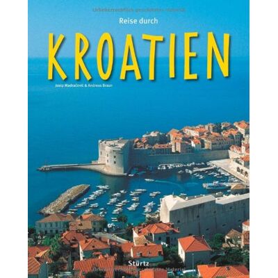 Braun Reise durch KROATIEN - Ein Bildband mit 170 Bildern - STÜRTZ Verlag - Preis vom 07.08.2026 11:47:26 h Braun Reise durch KROATIEN - Ein Bildband mit 170 Bildern - STÜRTZ Verlag - Preis vom 07.08.2026 11:47:26 h