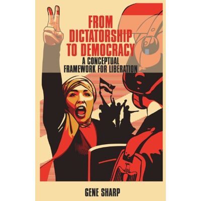 Gene Sharp - From Dictatorship to Democracy: A Conceptual Framework for Liberation - Preis vom 22.09.2026 03:35:57 h Gene Sharp - From Dictatorship to Democracy: A Conceptual Framework for Liberation - Preis vom 22.09.2026 03:35:57 h