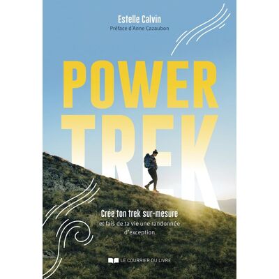 Estelle Calvin - Power trek : crée ton trek sur-mesure et fais de ta vie une randonnée d'exception - Preis vom 22.09.2026 03:35:57 h Estelle Calvin - Power trek : crée ton trek sur-mesure et fais de ta vie une randonnée d'exception - Preis vom 22.09.2026 03:35:57 h