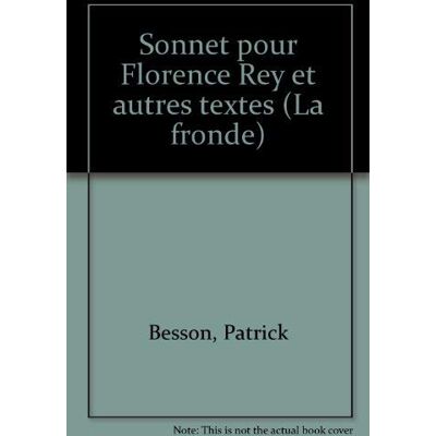 Patrick Besson - Sonnet pour Florence Rey - et autres textes - Preis vom 17.06.2026 05:34:31 h Patrick Besson - Sonnet pour Florence Rey - et autres textes - Preis vom 17.06.2026 05:34:31 h