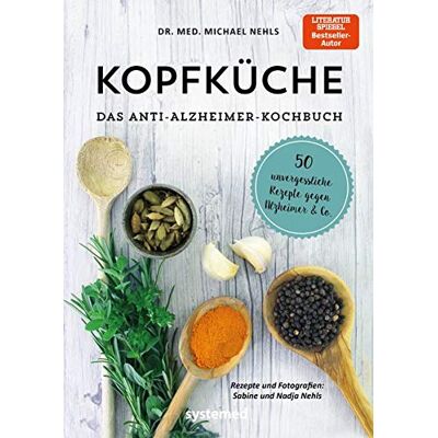 Michael Nehls - Kopfküche. Das Anti-Alzheimer-Kochbuch: 50 unvergessliche Rezepte gegen Alzheimer & Co. - Preis vom 24.06.2026 19:44:00 h Michael Nehls - Kopfküche. Das Anti-Alzheimer-Kochbuch: 50 unvergessliche Rezepte gegen Alzheimer & Co. - Preis vom 24.06.2026 19:44:00 h