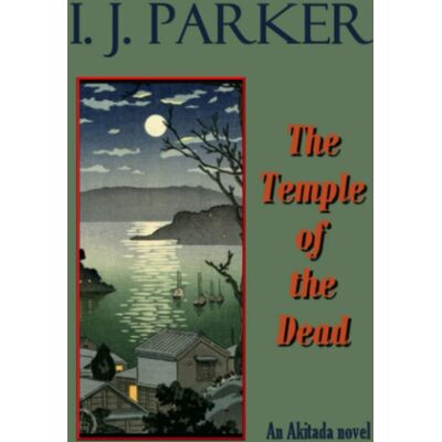 Parker The Temple of the Dead: An Akitada Novel - Preis vom 24.06.2026 19:44:00 h Parker The Temple of the Dead: An Akitada Novel - Preis vom 24.06.2026 19:44:00 h
