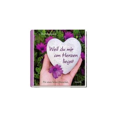 Doro Zachmann - Weil du mir am Herzen liegst: Für einen lieben Menschen - Preis vom 22.09.2026 03:35:57 h Doro Zachmann - Weil du mir am Herzen liegst: Für einen lieben Menschen - Preis vom 22.09.2026 03:35:57 h