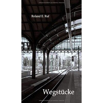Roland Wegstücke: Erzählungen - Preis vom 17.06.2026 05:34:31 h Roland Wegstücke: Erzählungen - Preis vom 17.06.2026 05:34:31 h
